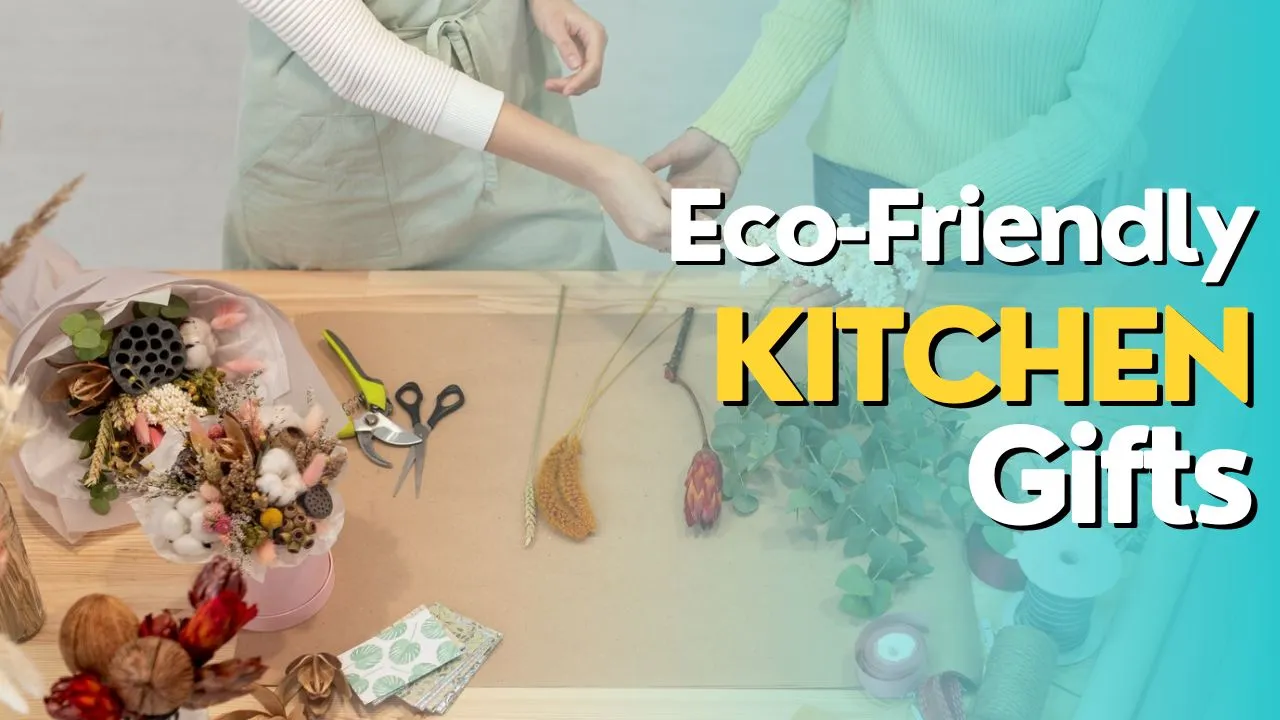 Eco Friendly Kitchen Gifts